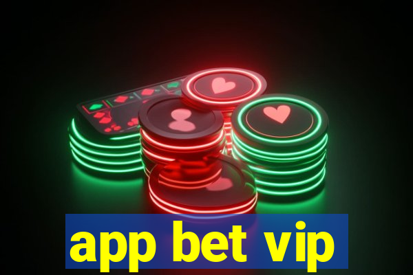 app bet vip